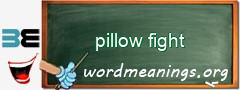 WordMeaning blackboard for pillow fight